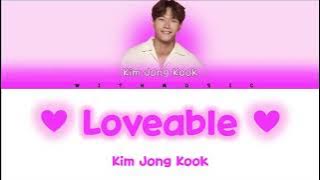 Kim Jong Kook –Loveable (사랑스러워) [color coded lyrics Eng/Rom/Han/가사]