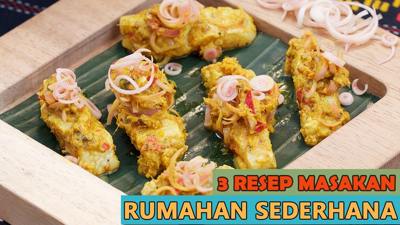 3 Resep Masakan Rumahan Sederhana Dan Lezat Yang Wajib Dicoba