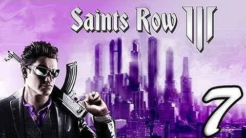 Saints Row: The Third Part 7 [HD] Walkthrough Playthrough Gameplay Xbox360/PS3/PC