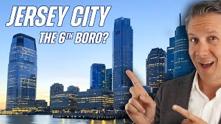 The 6th Borough? Living In Jersey City NJ | Moving to Jersey City New Jersey