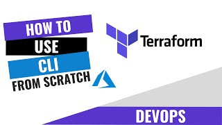 HOW TO USE TERRAFORM CLI ON AZURE FROM SCRATCH