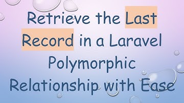 Retrieve the Last Record in a Laravel Polymorphic Relationship with Ease
