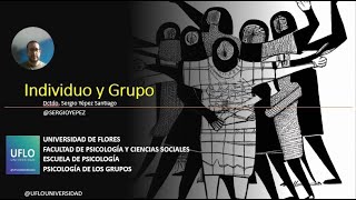 Individuo y Grupo (notas complementarias) Psicologia de los procesos grupales Prof. Sergiio Yépez