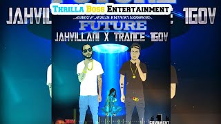 Jahvillani X Trance 1Gov - Future (Clean)