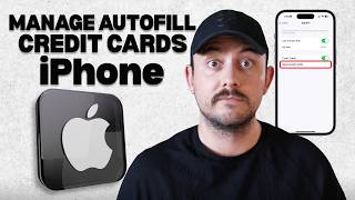 How to Manage Saved Credit Cards for Autofill on Your iPhone