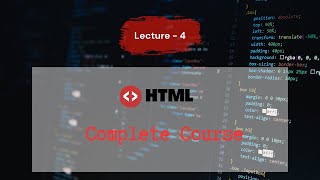 HTML - Lecture 4 | Paragraph tag & Formatting
