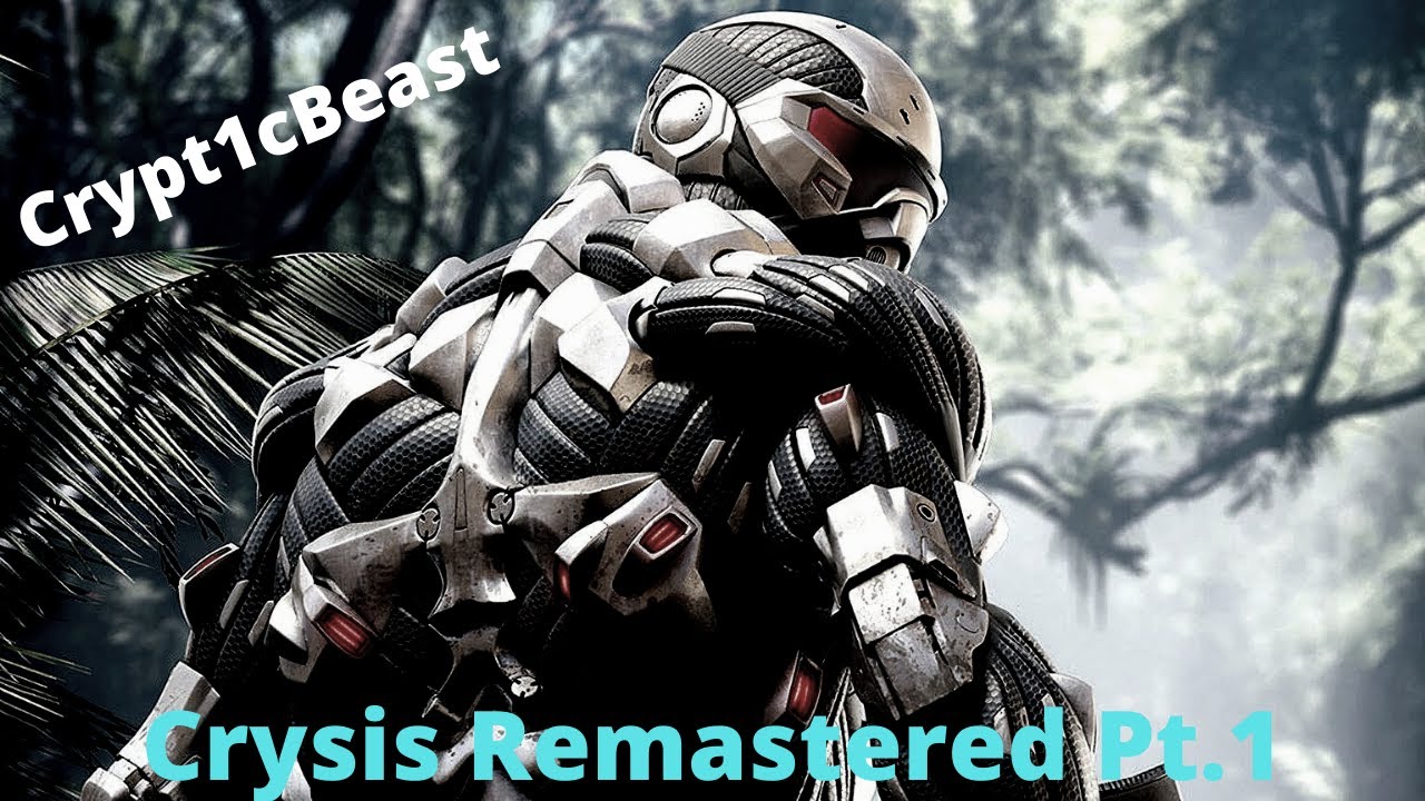 Crypt1c Plays Crysis Remastered Part 1 [New Series] - YouTube