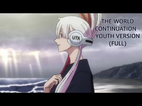 THE WORLD CONTINUATION - YOUTH VERSION (FULL)