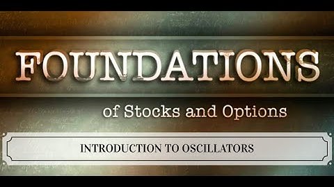 Introduction to Oscillators
