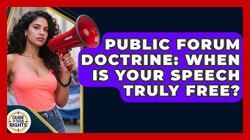 Public Forum Doctrine: When Is Your Speech Truly Free? - Guide To Your Rights