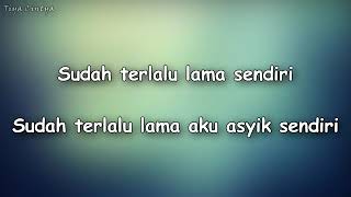 Kunto Aji Terlalu Lama Sendiri lirik 