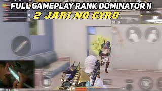 FULL GAMEPLAY RANK DOMINATOR !! 2 JARI NO GYRO PUBG MOBILE