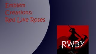Black Ops 2 Emblem Creations: Red Like Roses RWBY