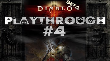 Diablo III Beta Playthrough #4