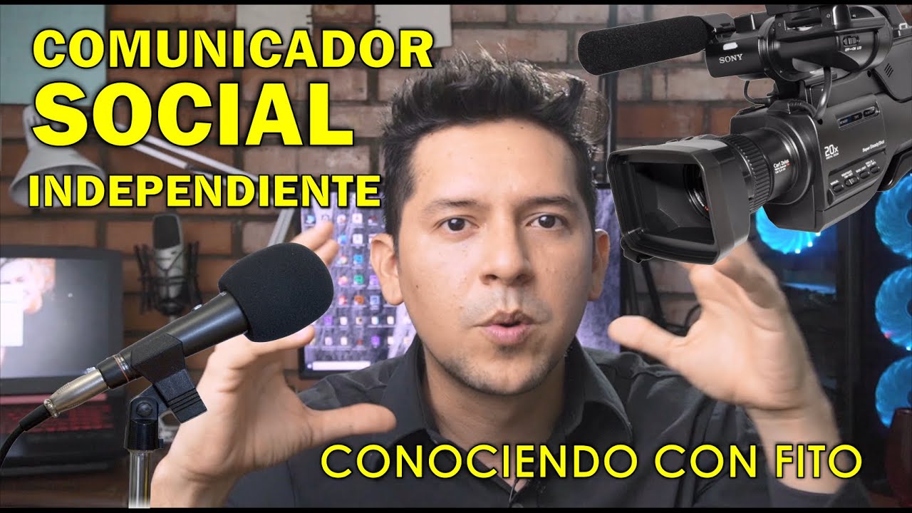 Mi experiencia como COMUNICADOR SOCIAL independiente y cómo nace el proyecto "Conociendo con Fito"