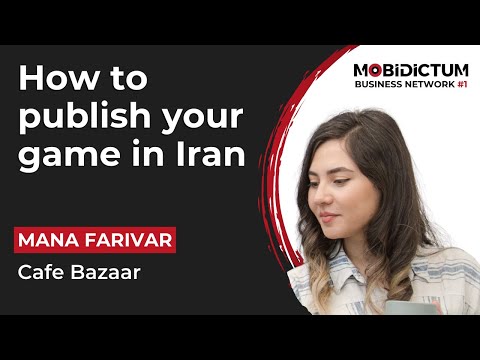 How to publish your game in Iran by Mana Farivar, Cafe Bazaar