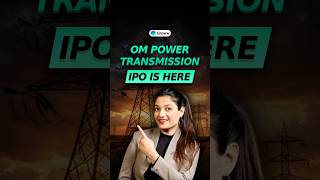 Power Sector IPO Alert | Om Power Transmission IPO Review