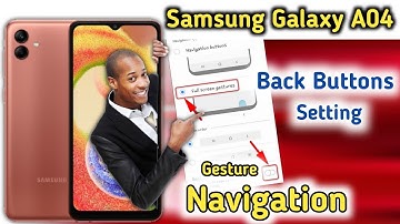 Samsung A04 back button, Samsung A04 navigation bar, How to change navigation bar in Samsung Galaxy