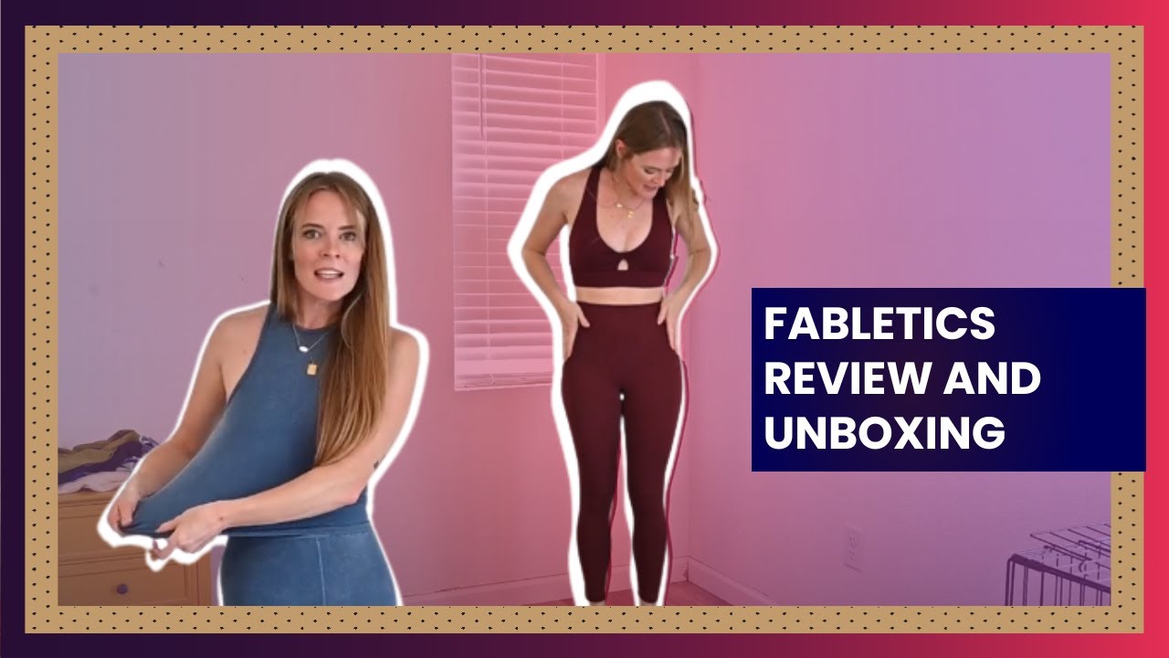 Fabletics Review and Unboxing: Is It Worth It? 