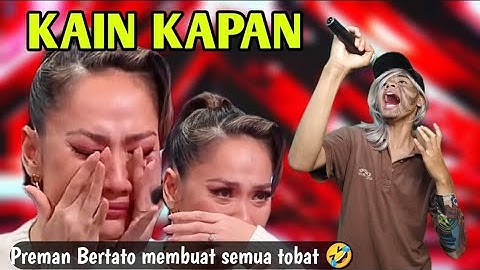 PREMAN BERTATO  NYANYIKAN LAGU QASIDAH  KAIN KAPAN  MEMBUAT BCL DAN SEMUA JURI NANGIS  - X FACTOR