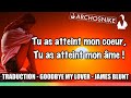Goodbye My Lover - James Blunt - Traduction Française