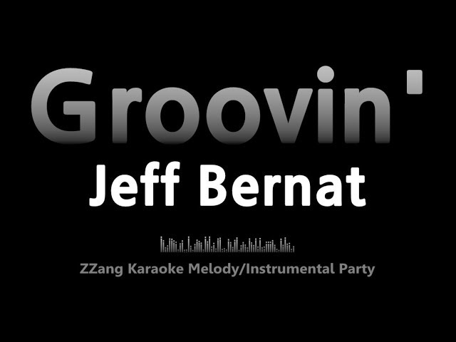 Jeff Bernat - Groovin' (Instrumental) (Karaoke) - YouTube