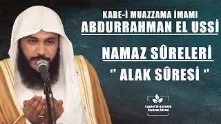 Kabe-I Muazzama İmamı Abdurrahman El Ussi - Alak Sûresi Türkçe Mealli Namaz Sûreleri 