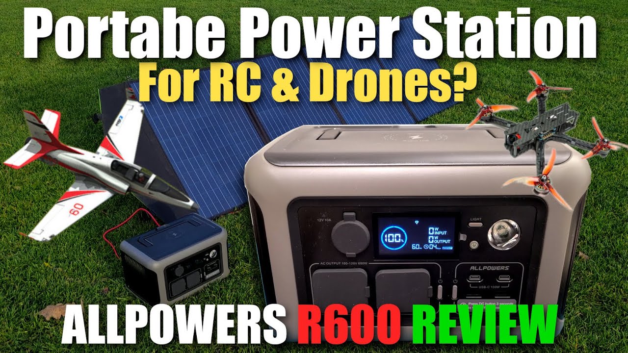 Portable Power Station Review - ALLPOWERS R600 for RC & Drone pilots
