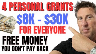 4 GRANTS for EVERYONE! $8,000 - $30,000 Bonus 7 more NOT LOAN FREE MONEY