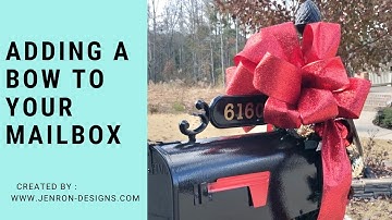 Adding A Bow to Your Mailbox