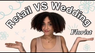 Retail VS Wedding Florist - CAREER COMPARING (2021 Update)