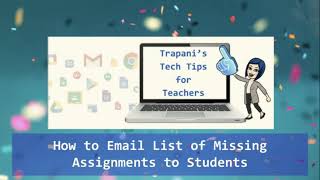Google Classroom:  How to Email Students a List of Missing Assignments
