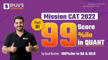 Mission CAT 2023 | Score 99%ile in CAT Quantitative Ability Section | Part 1 | BYJU
