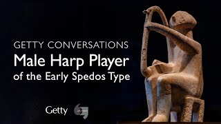 Male Harp Player of the Early Spedos Type, Getty Conversations