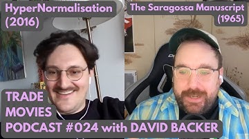 Trade Movies #024 - Hypernormalisation (2016) & The Saragossa Manuscript (1965) with David Backer