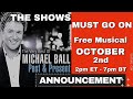 FREE Musical - Michael: Past &amp; Present | Friday 2 October | Andrew Lloyd Webber The show must go on
