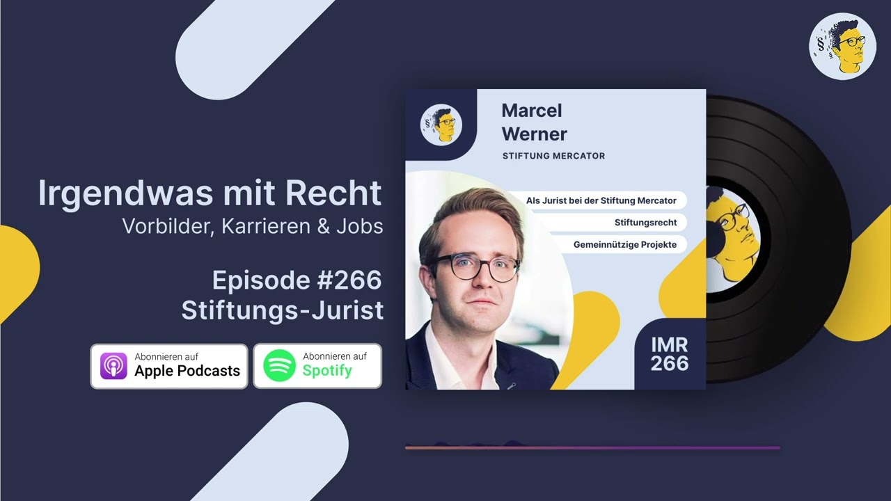 Jurist bei Stiftung Mercator, Stiftungsrecht, Gemeinnützige Projekte  | mit Marcel Werner | IMR #266