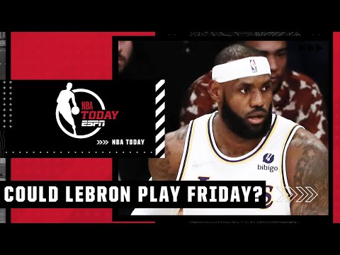 Woj says there’s ‘optimism’ that LeBron James plays for Lakers on Friday | NBA Today