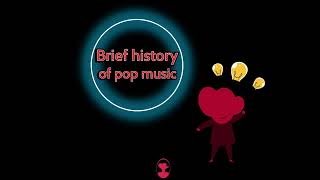 Brief history of pop music