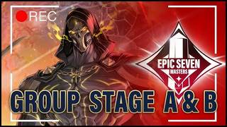 Epic Seven - Watch Party - E7 Masters Week 1 Group A & B