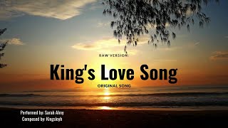 King's Love Song by: Sarah Almy | Original song | 2021
