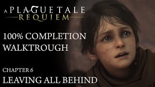 A Plague Tale: Requiem - Chapter 6: Leaving All Behind - Walkthrough (100% Completion)