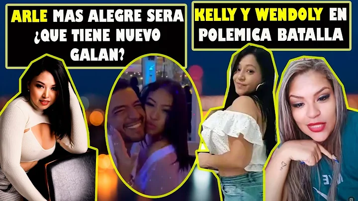 Arle con nuevo galn? Kelly y Wendoly en batalla po...