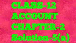 #CLASS-12 #SBPD #ACCOUNT #PARTNERSHIP #CHAPTER-2 #DR.SKSINGH/RAJEEVBANSAL #SOLUTION-5(a) #FCCCLASSES