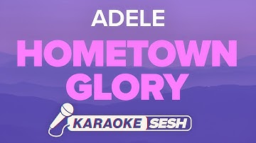 Adele - Hometown Glory (Karaoke)