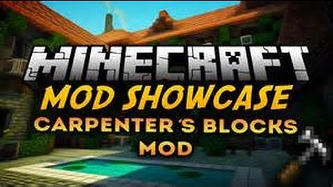 Carpenters Block Mod!!!!!