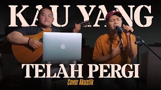 Download lagu Kau Yang Telah Pergi - Caffeine (Cover Akustik)