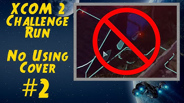 XCOM 2 No Cover Challenge Run (Stream Archive #2)