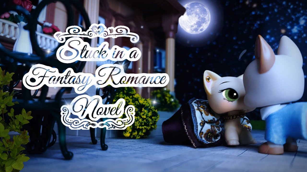 LPS Series: 𝐒𝐭𝐮𝐜𝐤 𝐢𝐧 𝐚 𝐅𝐚𝐧𝐭𝐚𝐬𝐲 𝐑𝐨𝐦𝐚𝐧𝐜𝐞 𝐍𝐨𝐯𝐞𝐥 [Episode 3] -《Thorns of the Rosehart Name》