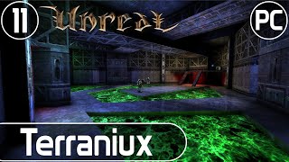 Unreal - Level 11 - Terraniux | Unreal Difficulty | No Commentary | HD Textures - DX11